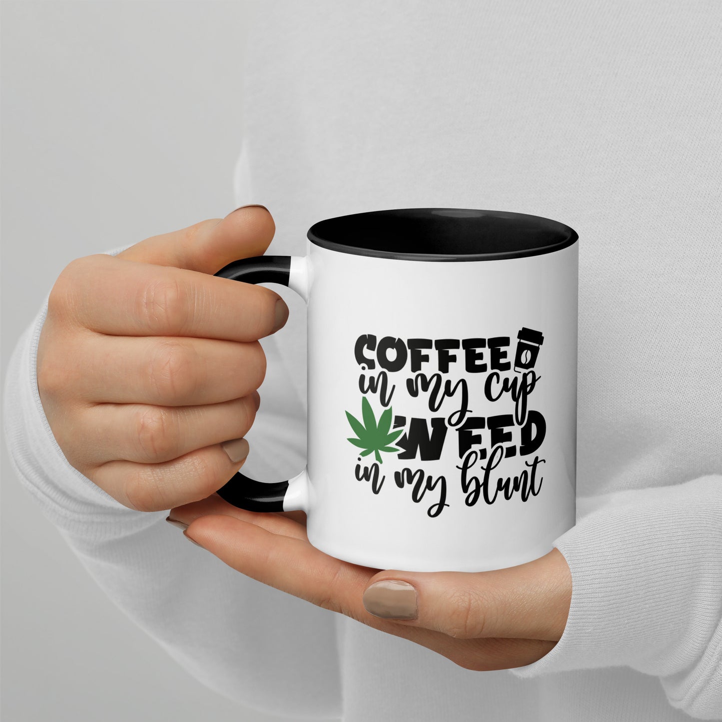 coffee in my cup and weed in my blunt