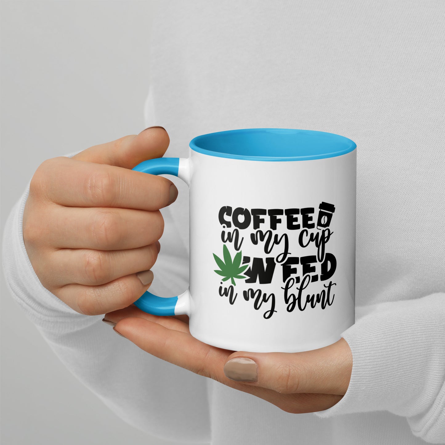 coffee in my cup and weed in my blunt