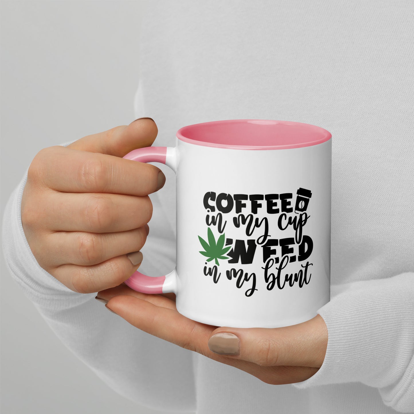 coffee in my cup and weed in my blunt