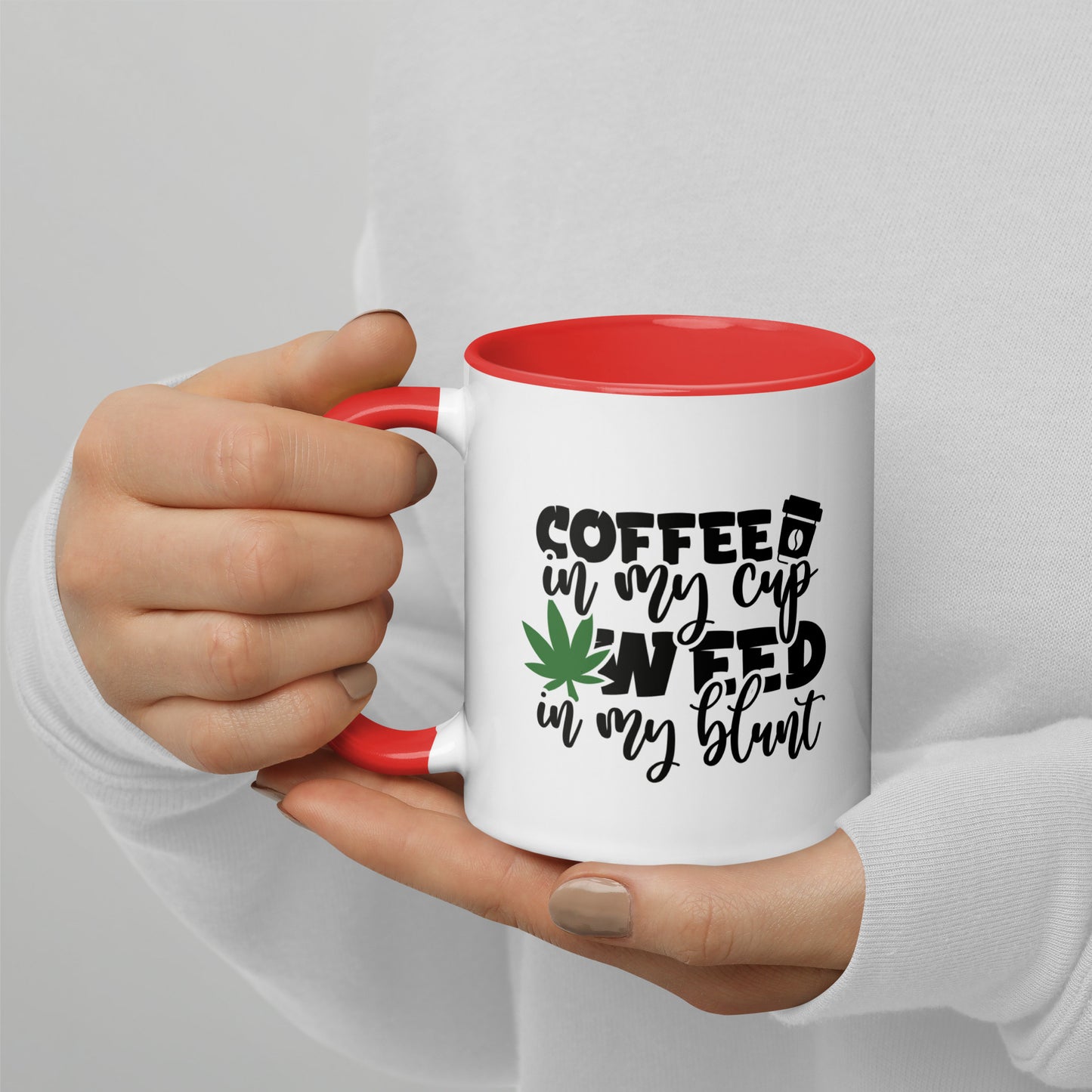 coffee in my cup and weed in my blunt
