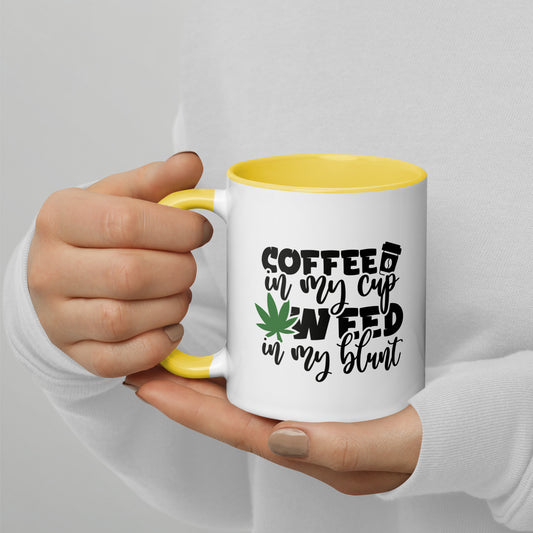 coffee in my cup and weed in my blunt