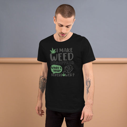 I make weed disappear what's your super power